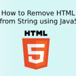 How to Remove HTML Tags from String using JavaScript