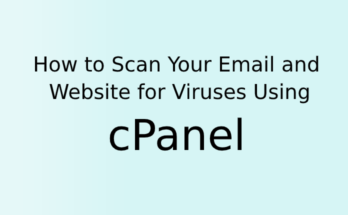 How to Scan Your Email and Website for Viruses Using cPanel