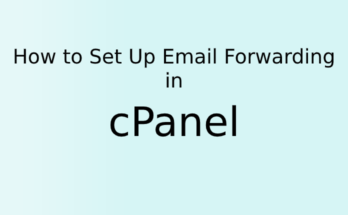 How to Set Up Email Forwarding in cPanel