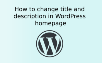 How to change title and description in Wordpress homepage