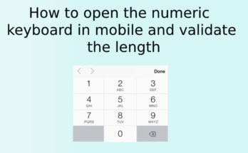 How to open the numeric keyboard in mobile and validate the length