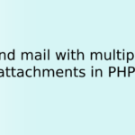 Send mail with multiple attachments in PHP