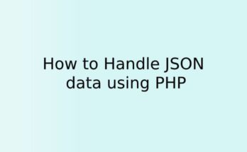 How to Handle JSON data using PHP