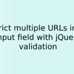 Restrict multiple URLs in the Input field with jQuery validation