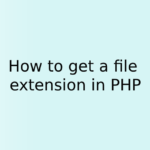 How do I get a file extension in PHP