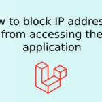 How to block IP addresses from accessing the application