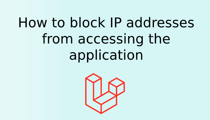 How to block IP addresses from accessing the application