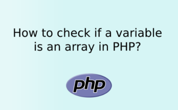 How to check if a variable is an array in PHP