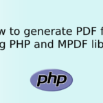 How to generate PDF file using PHP and MPDF library