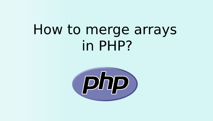 How to merge arrays in PHP?