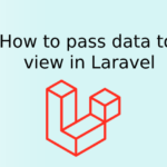 How to pass data to view in Laravel