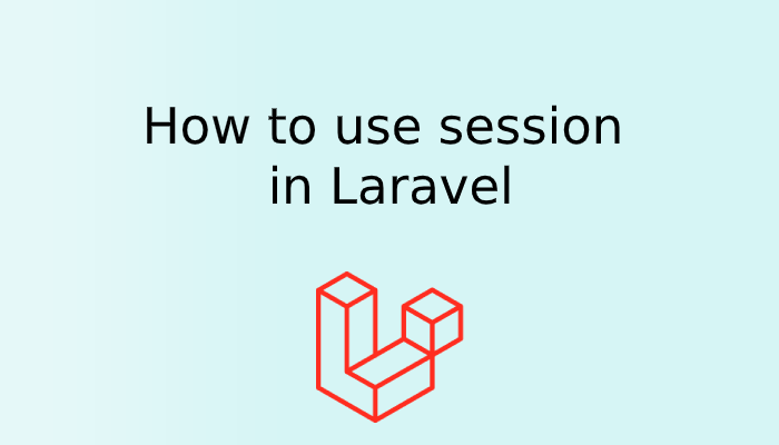 How to use session in Laravel