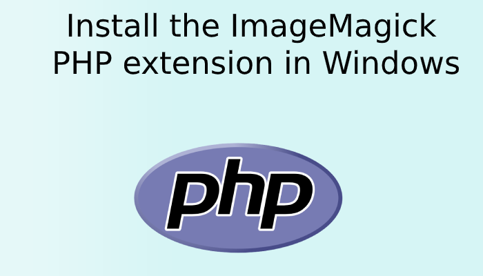 Install the ImageMagick PHP extension in Windows