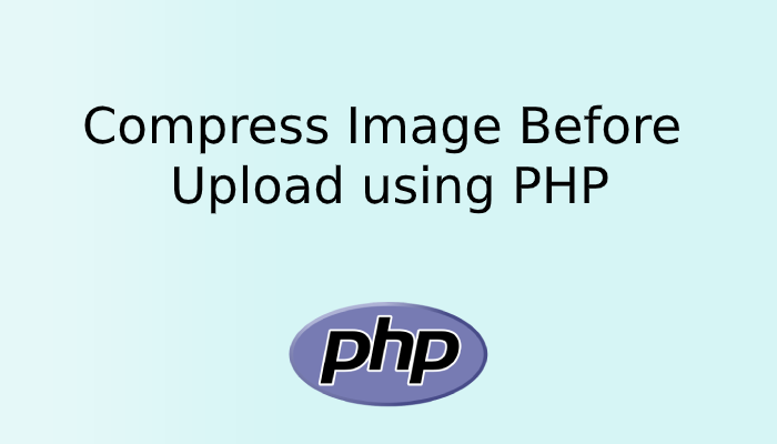 Compress Image Before Upload using PHP