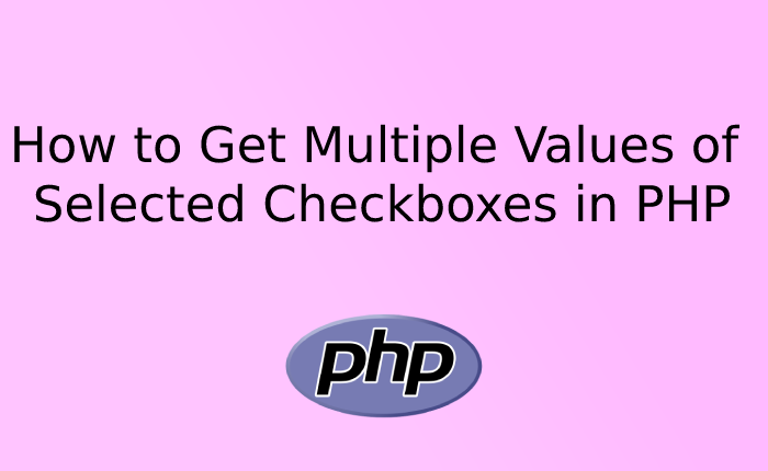 how-to-get-multiple-values-of-selected-checkboxes-in-php-atcodex